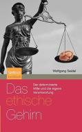 Das Ethische Gehirn di Wolfgang Seidel edito da Spektrum Academic Publishers