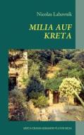 Milia Auf Kreta di Nicolas Lahovnik edito da Books On Demand