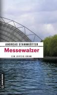 Messewalzer di Andreas Stammkötter edito da Gmeiner Verlag