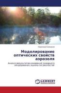 Modelirovanie Opticheskikh Svoystv Aerozolya di Sanotskaya Nadezhda edito da Lap Lambert Academic Publishing