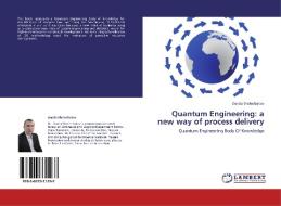 Quantum Engineering: a new way of process delivery di Danila Shcherbakov edito da LAP Lambert Academic Publishing