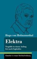 Elektra di Hugo Von Hofmannsthal edito da Henricus - Klassiker in neuer Rechtschreibung