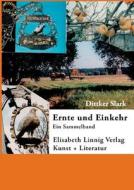 Ernte und Einkehr di Dittker Slark edito da Elisabeth Linnig Verlag