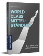 World Class Mittelständler di Richard Glahn edito da Frankfurter Allgem.Buch