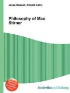 Philosophy Of Max Stirner edito da Book On Demand Ltd.