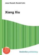 Xiang Xiu edito da Book On Demand Ltd.