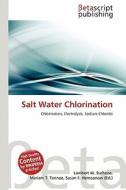 Salt Water Chlorination edito da Betascript Publishing