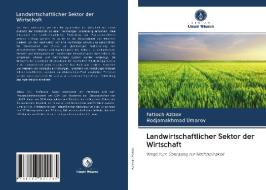 Landwirtschaftlicher Sektor der Wirtschaft di Fattoch Azizov, Hodjamakhmad Umarov edito da Verlag Unser Wissen