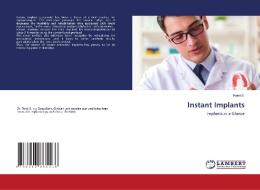 Instant Implants di Rohit S. edito da LAP LAMBERT Academic Publishing
