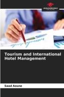Tourism and International Hotel Management di Saad Aoune edito da Our Knowledge Publishing