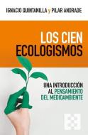 Los cien ecologismos: Una introducción al pensamiento del medioambiente edito da Ediciones Encuentro, S.A. 