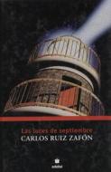 Les Luces de Septiembre di Carlos Ruiz Zafon edito da EDBE