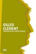 Manifiesto del Tercer Paisaje di Gilles Clement edito da EDIT GUSTAVO GILI