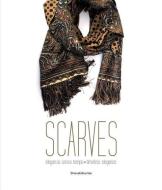 Scarves: Timeless Elegance edito da SILVANA EDITORIALE
