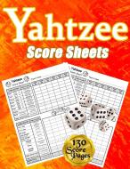 Yahtzee Score Sheets di Scorebooks Essentials edito da Scorebooks Essentials