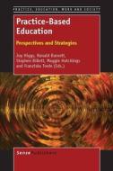 Practice-Based Education: Perspectives and Strategies edito da SENSE PUBL