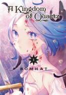 A Kingdom of Quartz 1 di Bomhat edito da KODANSHA COMICS