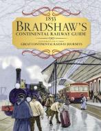 Bradshaw's Continental Railway Guide di George Bradshaw edito da HarperCollins Publishers