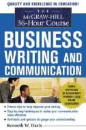 The Mcgraw-hill 36-hour Course In Business Writing And Communication di Ken Davis edito da Mcgraw-hill Education - Europe
