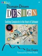 Domain-Driven Design: Tackling Complexity in the Heart of Software di Eric Evans edito da Addison-Wesley Professional