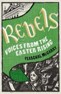 Rebels di Fearghal McGarry edito da Penguin Books Ltd