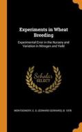Experiments In Wheat Breeding edito da Franklin Classics