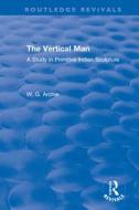 The Vertical Man di W.G. Archer edito da Taylor & Francis Ltd