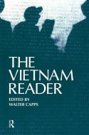 The Vietnam Reader di Walter H. Capps edito da Routledge