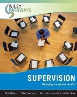 Supervision: Managing to Achieve Results di Bob Nelson, Peter Economy, Kerry Sommerville edito da WILEY
