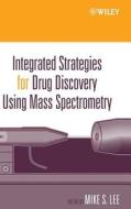 Drug Discovery Mass Spectrometry di Lee edito da John Wiley & Sons