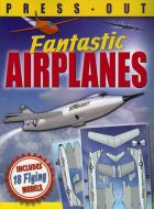 Fantastic Press-Out Flying Airplanes: Includes 18 Flying Models di David Hawcock edito da DOVER PUBN INC