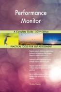 Performance Monitor A Complete Guide - 2019 Edition di Gerardus Blokdyk edito da 5STARCooks