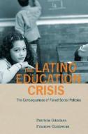 The Latino Education Crisis di Patricia C. Gandara, Frances Contreras edito da Harvard University Press
