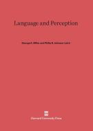 Language and Perception di George A. Miller, Philip N. Johnson-Laird edito da Harvard University Press
