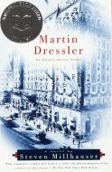 Martin Dressler: The Tale of an American Dreamer di Steven Millhauser edito da VINTAGE