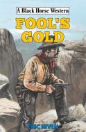 Fool's Gold di Eric Niven edito da The Crowood Press Ltd