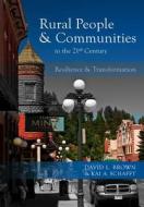 Rural People And Communities In The 21st Century di David L. Brown, Kai A. Schafft edito da Polity Press