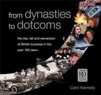 From Dynasties To Dotcoms di Carol Kennedy edito da Kogan Page Ltd
