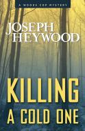Killing a Cold One di Joseph Heywood edito da Rowman & Littlefield