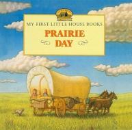 Prairie Day di Laura Ingalls Wilder edito da Perfection Learning
