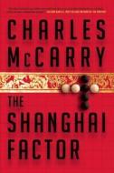 The Shanghai Factor di Charles McCarry edito da Mysterious Press