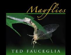 Mayflies di Ted Fauceglia edito da Stackpole Books
