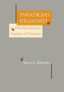Paradigms Regained di James L. Battersby edito da University of Pennsylvania Press