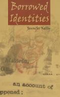 Borrowed Identities di Jennifer Kelly edito da Lang, Peter