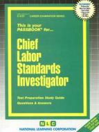 Chief Labor Standards Investigator: Test Preparation Study Guide, Questions & Answers di National Learning Corporation edito da National Learning Corp