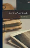 Roy Campbell di David Wright edito da LIGHTNING SOURCE INC
