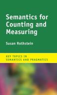 Semantics for Counting and Measuring di Susan Rothstein edito da Cambridge University Press