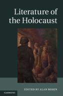 Literature of the Holocaust di Alan Rosen edito da Cambridge University Press
