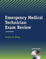 Emergency Medical Technician Exam Review di Kirsten M. Elling edito da Cengage Learning