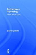 Performance Psychology di Stewart (University of Gloucestershire Cotterill edito da Taylor & Francis Ltd